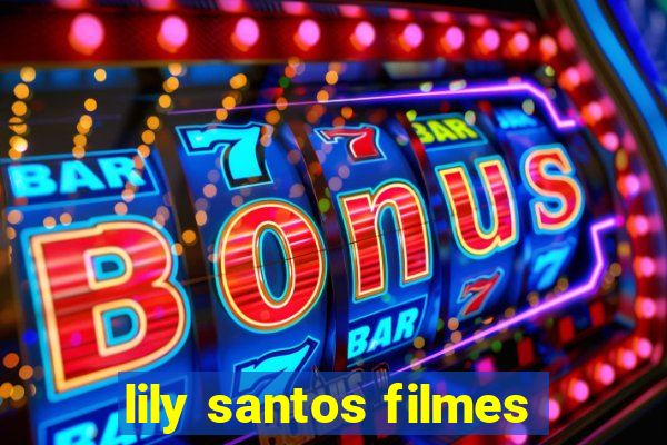 lily santos filmes